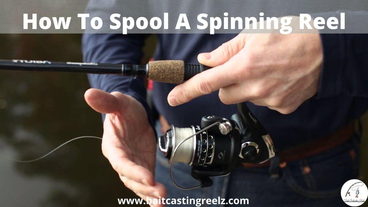 How To Spool A Spinning Reel