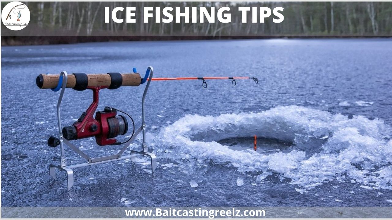 ICE FISHING TIPS