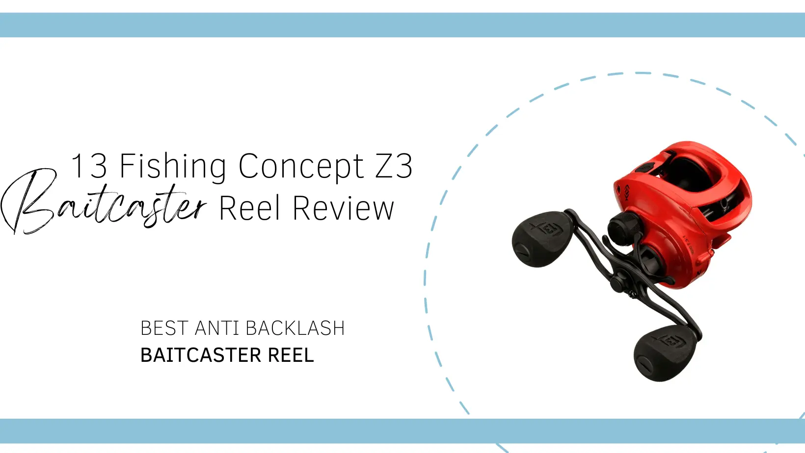 13 Fishing Concept Z3 Reel Review